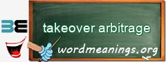 WordMeaning blackboard for takeover arbitrage